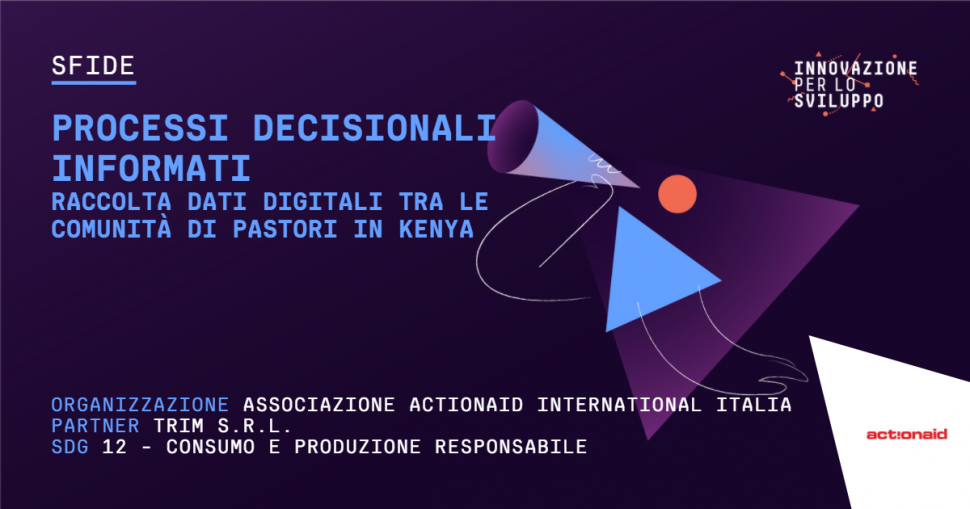 Processi decisionali informati: intervento pilota di raccolta dati digitali tra le comunità di pastori in Isiolo County, in Kenya – ActionAid Italia
